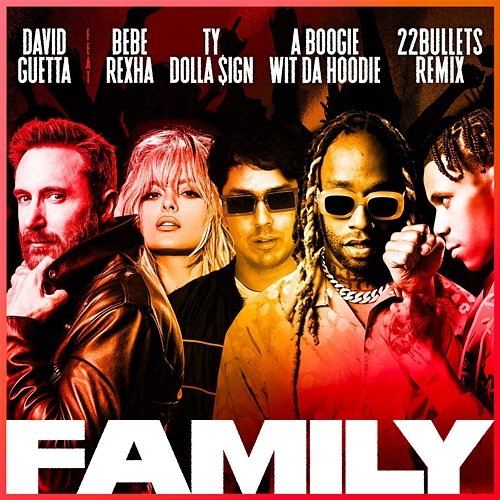 Family David Guetta feat. Bebe Rexha, A Boogie Wit Da Hoodie, Ty Dolla $ign
