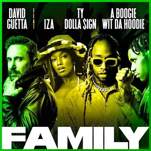 Family David Guetta feat. IZA, Ty Dolla $ign, A Boogie Wit Da Hoodie