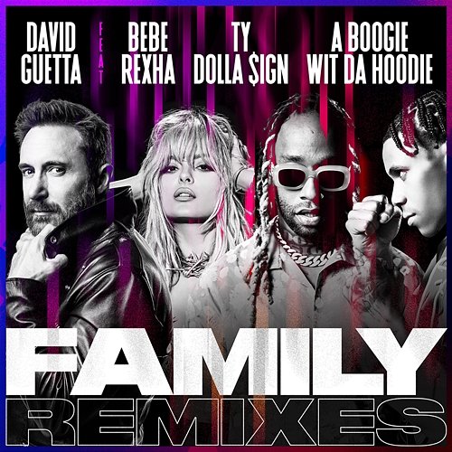 Family David Guetta feat. Bebe Rexha, A Boogie Wit Da Hoodie, Ty Dolla $ign