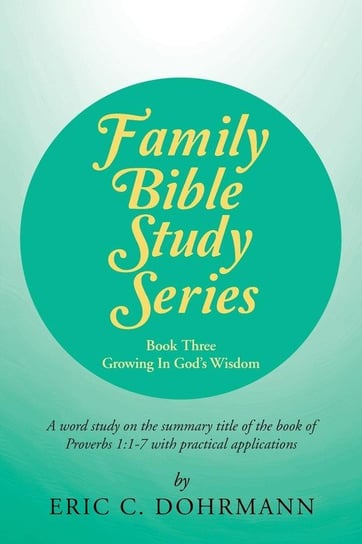 Family Bible Study Series Dohrmann Eric C.