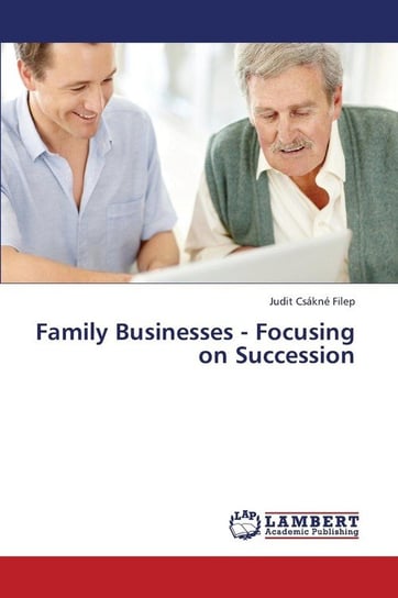 Family Businesses - Focusing on Succession Csakne Filep Judit