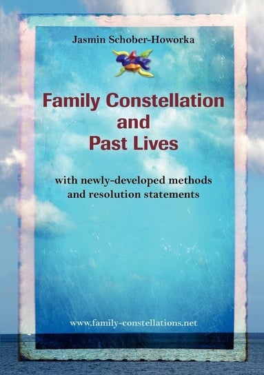 Family Constellation and Past Lives Schober-Howorka Jasmin