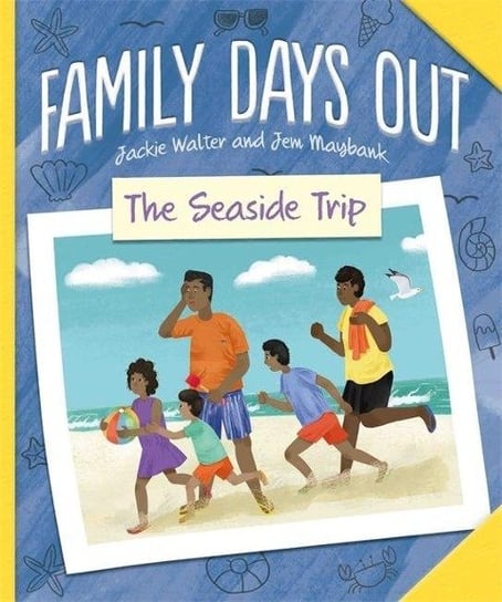 Family Days Out: The Seaside Trip Jackie Walter