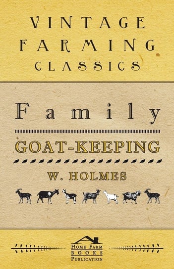Family Goat-Keeping W. Holmes