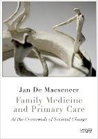 Family Medicine and Primary Care (brak polskiej wersji językowej) Maeseneer Jan