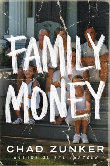 Family Money Chad Zunker