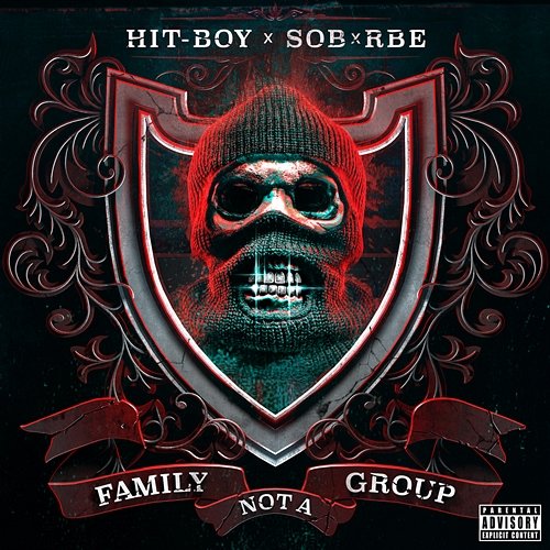 Family Not A Group HIT-BOY, SOB x RBE