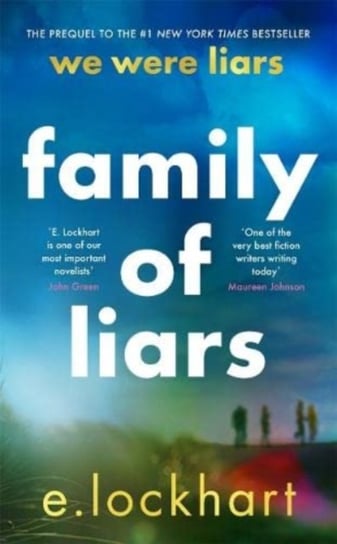 Family of Liars. The Prequel to We Were Liars Lockhart E.
