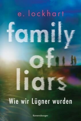 Family of Liars - Wie wir Lügner wurden Ravensburger Verlag