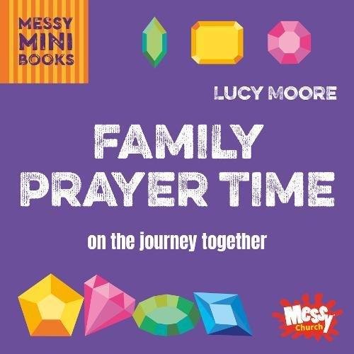 Family Prayer Time: On the journey together Moore Lucy
