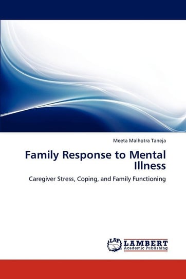 Family Response to Mental Illness Malhotra Taneja Meeta