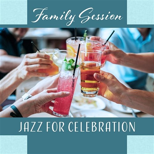 Celebration Time Smooth Jazz Family Collective