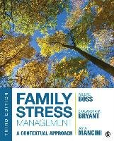 Family Stress Management: A Contextual Approach Boss Pauline E., Bryant Chalandra M., Mancini Jay A.