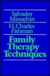 Family Therapy Techniques Minuchin Salvador