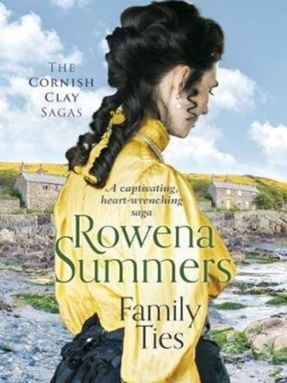 Family Ties: A captivating heart-wrenching saga Rowena Summers