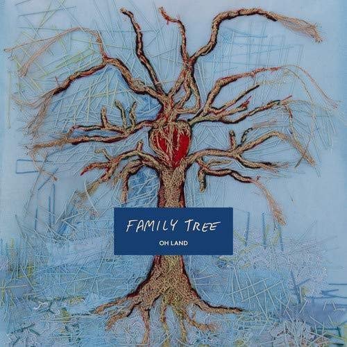 Family Tree Oh Land