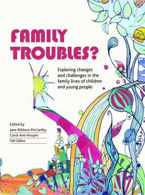 Family troubles? Jane Ribbens McCarthy