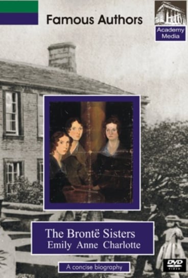 Famous Authors: The Bronte Sisters - A Concise Biography (brak polskiej wersji językowej) Academy Media