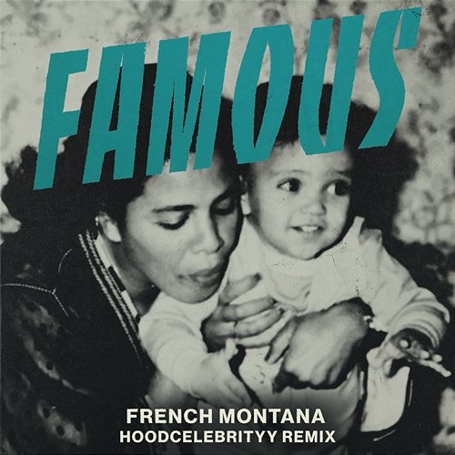 Famous French Montana feat. Tina (HoodCelebrityy)