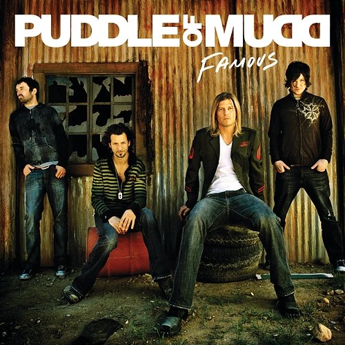 Famous Puddle Of Mudd