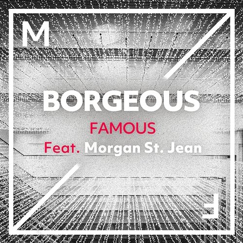 Famous Borgeous feat. Morgan St. Jean