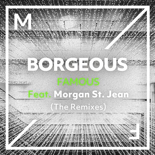 Famous Borgeous feat. Morgan St. Jean