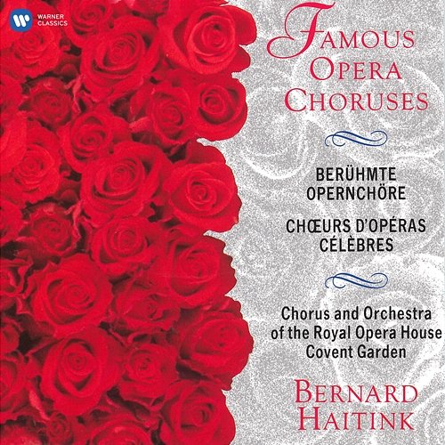 Famous Opera Choruses Chorus of the Royal Opera House, Covent Garden