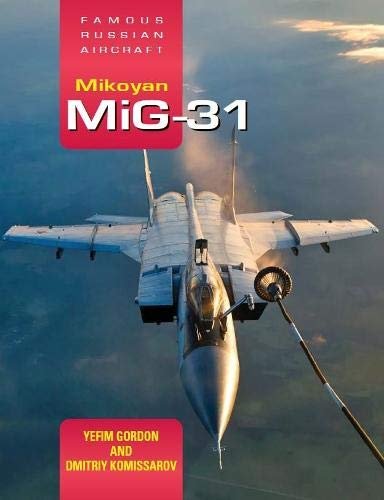 Famous Russian Aircraft: Mikoyan MiG-31 Y. Gordon