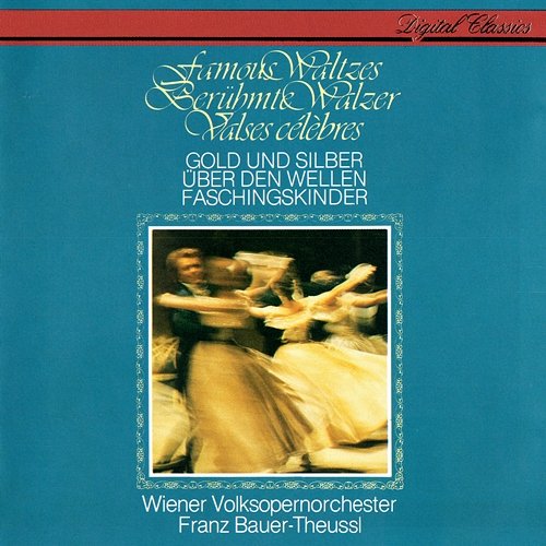 Famous Waltzes - Gold & Silber Franz Bauer-Theussl, Wiener Volksopernorchester