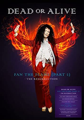 Fan The Flame (Part 2) - The Resurrection Dead Or Alive
