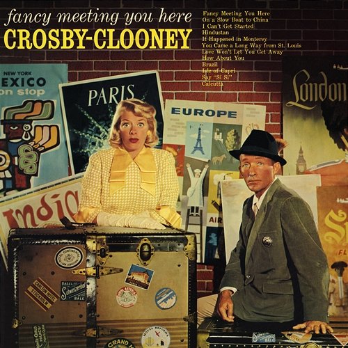 Fancy Meeting You Here Bing Crosby, Rosemary Clooney