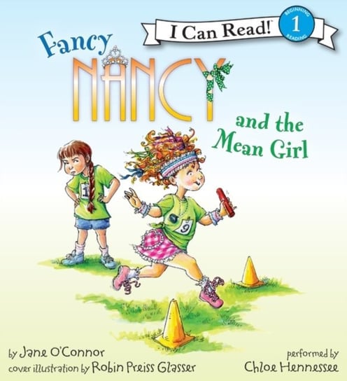 Fancy Nancy and the Mean Girl Glasser Robin Preiss, O'Connor Jane