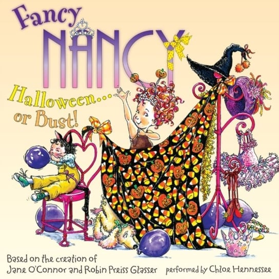 Fancy Nancy: Halloween... or Bust! Glasser Robin Preiss, O'Connor Jane