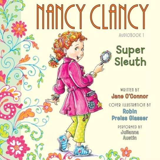 Fancy Nancy: Nancy Clancy, Super Sleuth Glasser Robin Preiss, O'Connor Jane