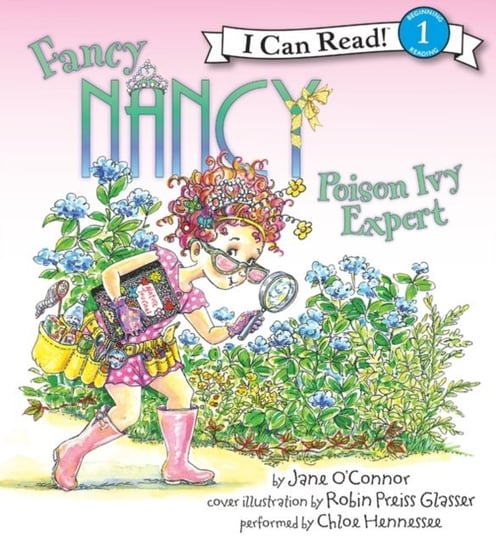 Fancy Nancy: Poison Ivy Expert Glasser Robin Preiss, O'Connor Jane, Enik Ted