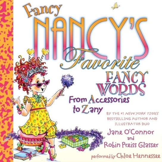 Fancy Nancy's Favorite Fancy Words Glasser Robin Preiss, O'Connor Jane