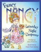 Fancy Nancy Saturday Night Sleepover O'connor Jane
