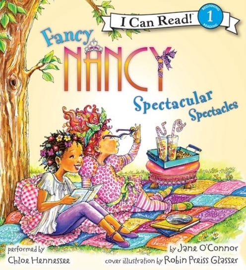 Fancy Nancy: Spectacular Spectacles Glasser Robin Preiss, O'Connor Jane