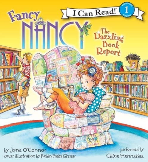 Fancy Nancy: The Dazzling Book Report Glasser Robin Preiss, O'Connor Jane