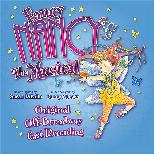 Fancy Nancy The Musical Danny Abosch & Susan DiLallo