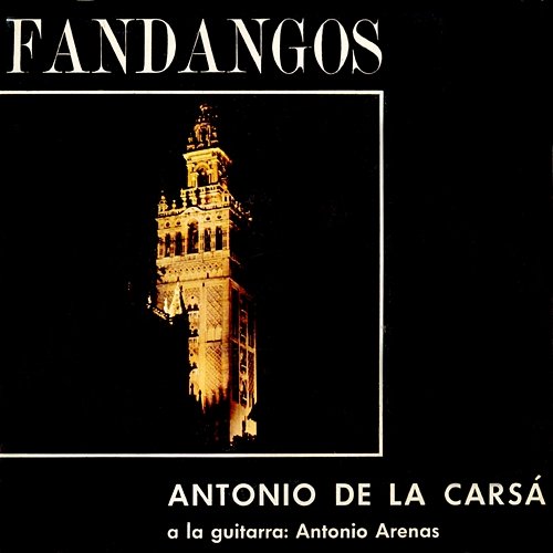 Fandangos Antonio de la Carsá con Antonio Arenas