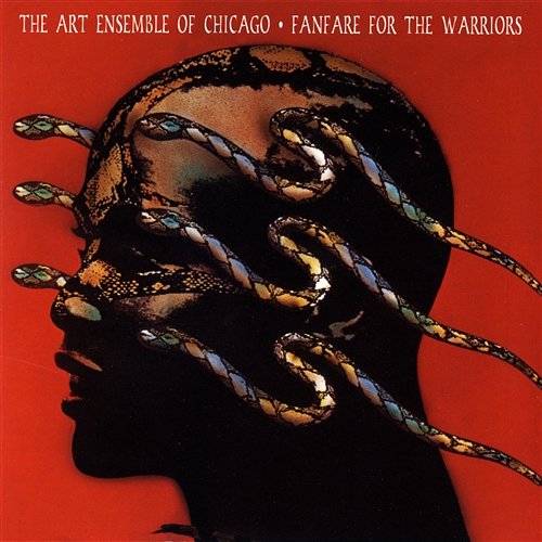 Fanfare For The Warriors The Art Ensemble Of Chicago