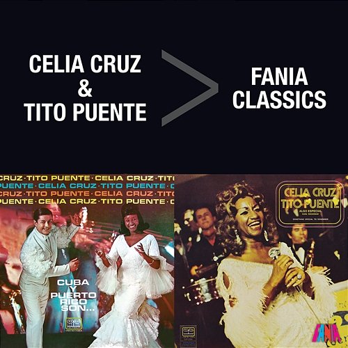 Fania Classics: Celia Cruz & Tito Puente Tito Puente, Celia Cruz