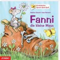 Fanni, die kleine Maus Goschl Bettina