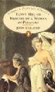 Fanny Hill or Memoirs of a Woman of Pleasure John Cleland