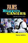 Fans, Bloggers, and Gamers Jenkins Henry
