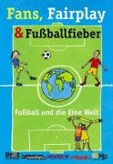 Fans, Fairplay & Fußballfieber Bucken Eckart, Schon Bernhard, Molders Rita, Horn Reinhard, Schroder Dorothe