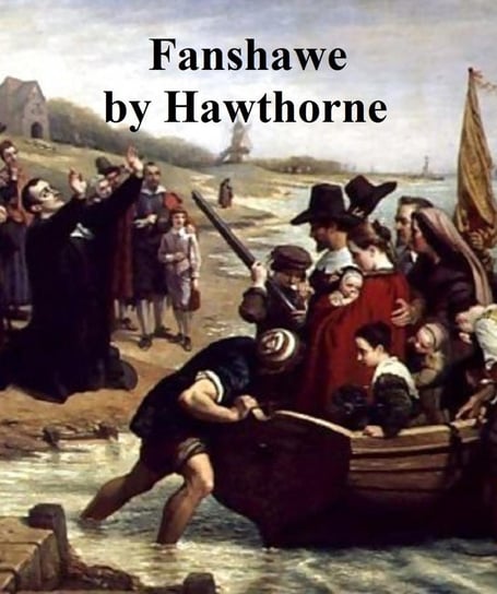 Fanshawe Nathaniel Hawthorne