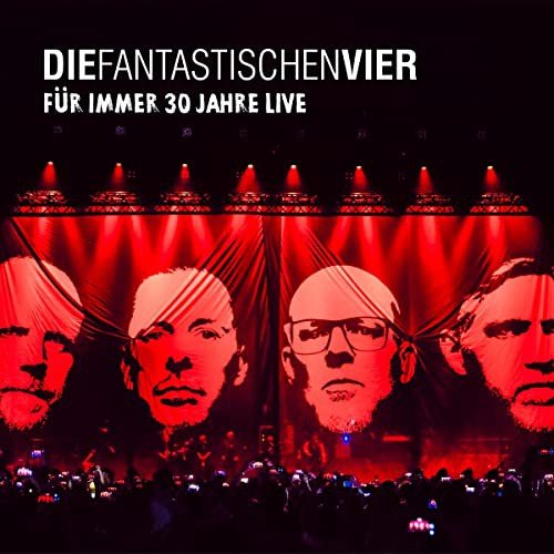 Fanta Vier-Fr Immer 30 Jahre Live Die Fantastischen Vier