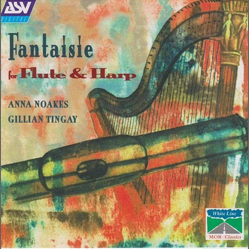 Fantaisie for Flute & Harp/Anna Noakes/Gillian Tingay Anna Noakes, Gillian Tingay